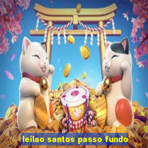 leilao santos passo fundo